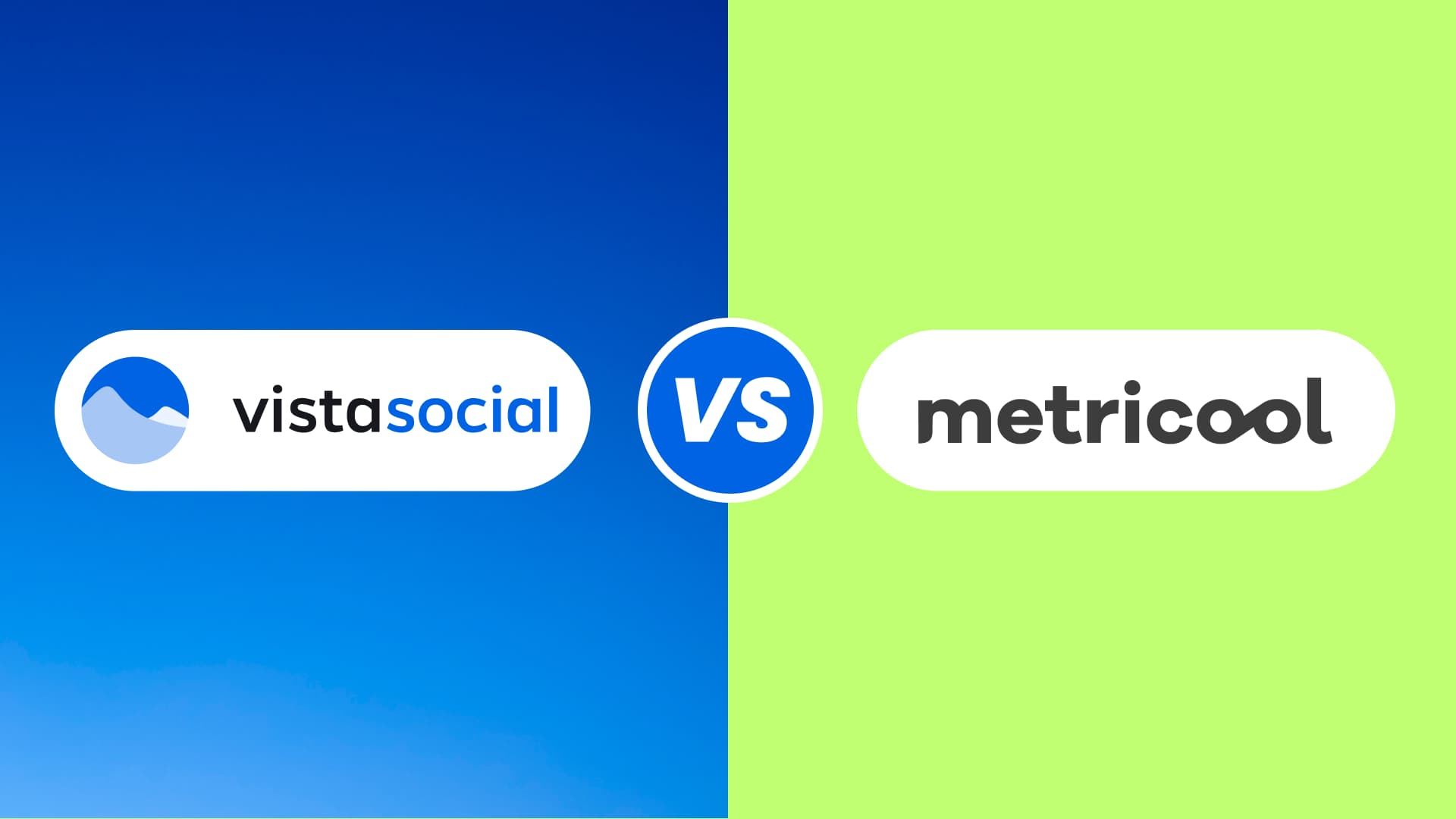 Vista Social vs. Metricool: Which Tool is Better?