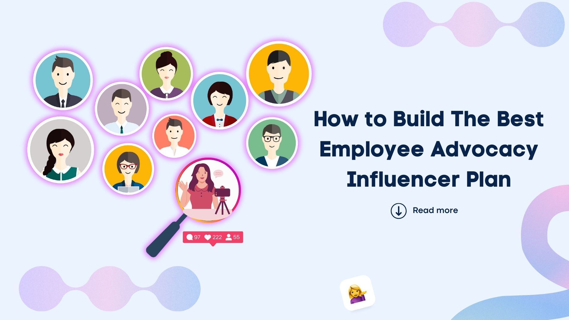 How to Build The Best Employee Advocacy Influencer Plan