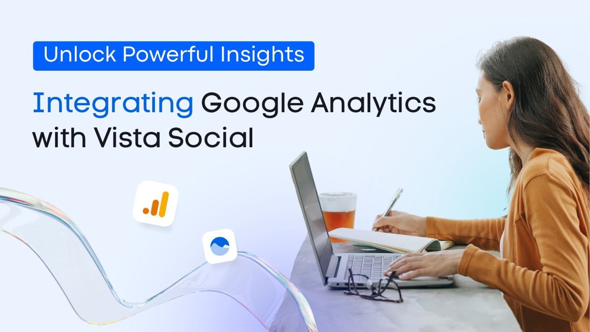 Unlock Powerful Insights: Integrating Google Analytics with Vista Social