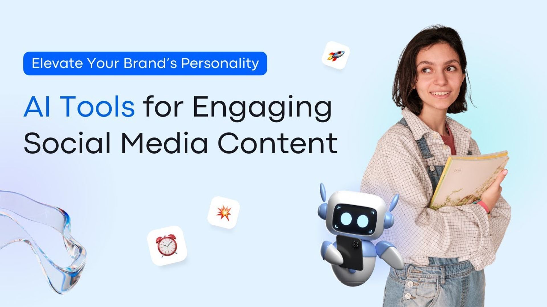 Elevate Your Brand’s Personality: AI Tools for Engaging Social Media Content Elevate Your Brand’s Personality: AI Tools for Engaging Social Media Content