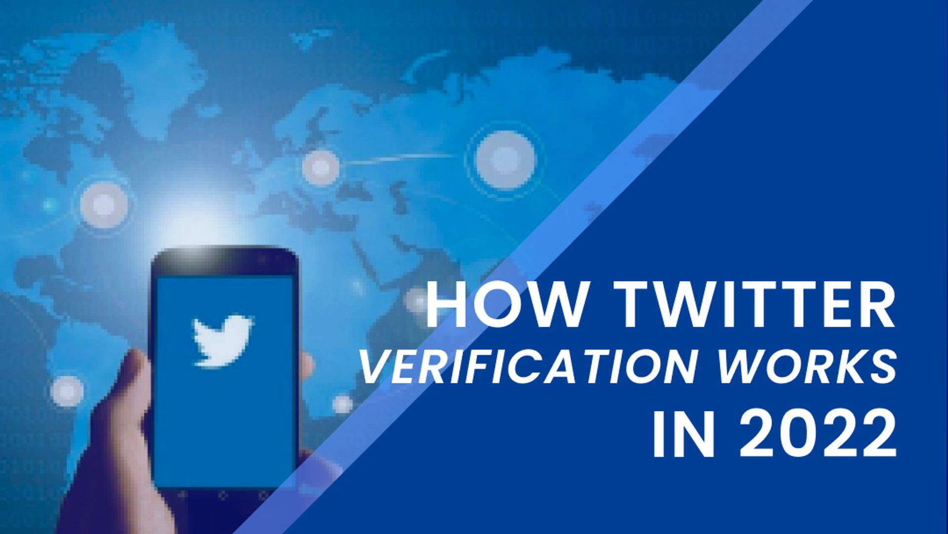 How Twitter Verification Works in 2022 How Twitter Verification Works in 2022