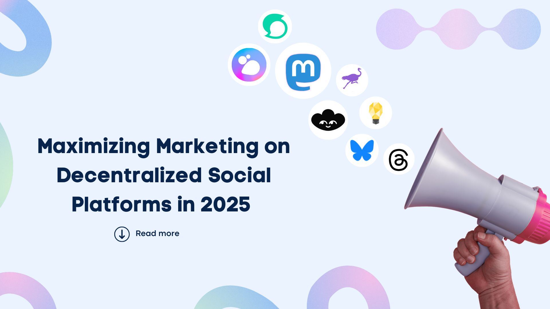 Maximizing Marketing on Decentralized Social Platforms in 2025 Maximizing Marketing on Decentralized Social Platforms in 2025
